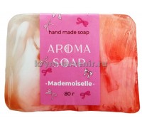 Мыло (AROMA SOAP) Mademoiselle  80 гр. глицериновое